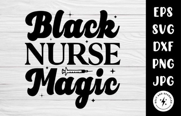 Black Nurse Magic, SVG: Graphics for Crafts and Content
