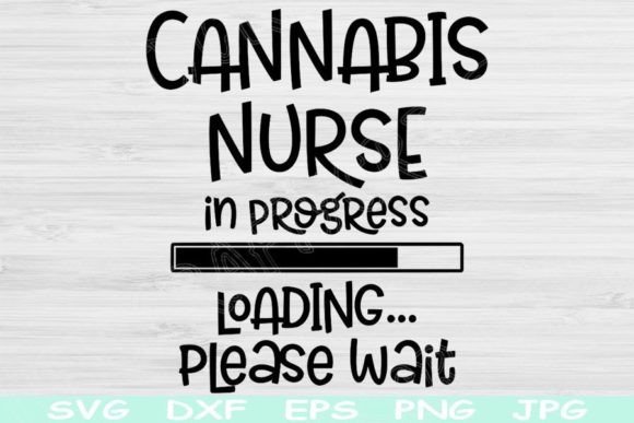 Cannabis Nurse in Progress Loading Graphics and Crafts