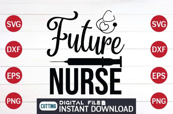 Future Nurse Cut File Design Graphics and Crafts