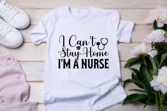 I Cant Stay Home I'm a Nurse SVG