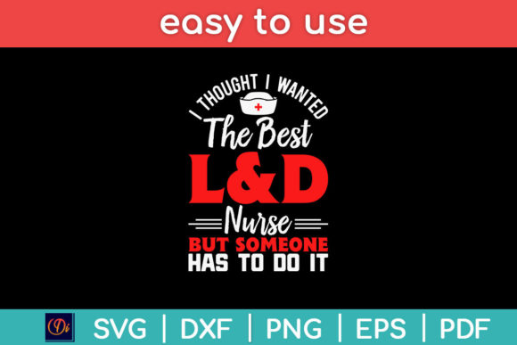It’s Hard Being the Best L and Nurse Svg Graphics
