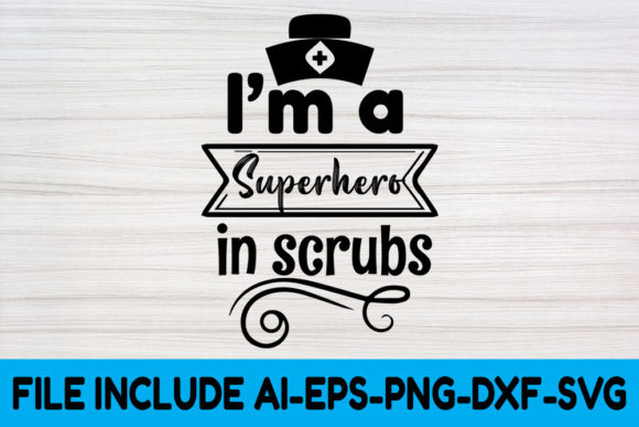 Nurse SVG Design, I'm a Superhero in