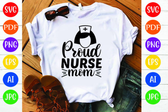 Nurse SVG Design, Proud Nurse Mom