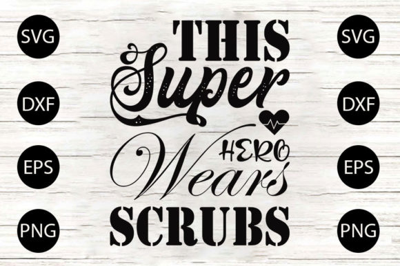 Nurse SVG Design, This Super Hero Wears