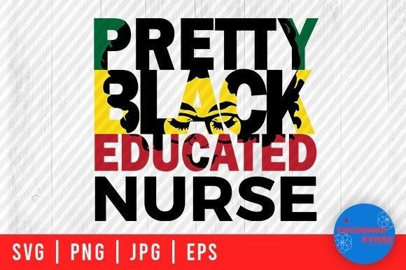 Pretty Black Educated Nurse Svg: Graphics and Crafts
