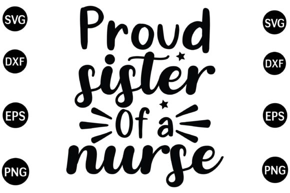Proud Sister of a Nurse SVG
