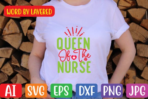 Queen of the Nurse SVG for Crafts and Graphics