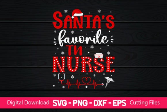 Santa’s Favorite TN Nurse Graphics and Crafts