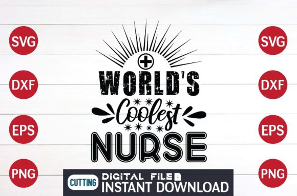 World's Coolest Nurse Svg File Design: Graphics & Crafts